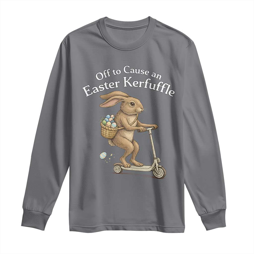Funny Easter Bunny Long Sleeve Shirt Off To The Cause an Easter Kerfuffle TS14 Charcoal Print Your Wear