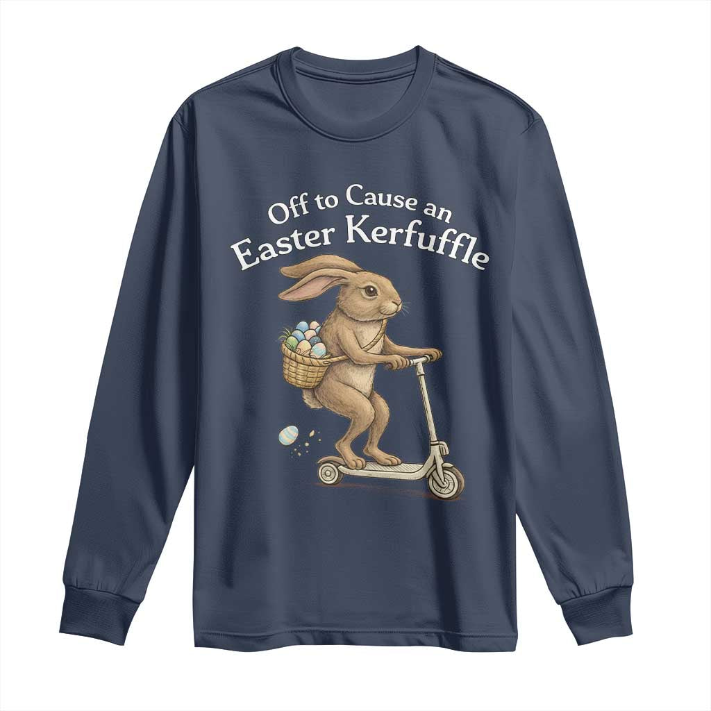 Funny Easter Bunny Long Sleeve Shirt Off To The Cause an Easter Kerfuffle TS14 Navy Print Your Wear