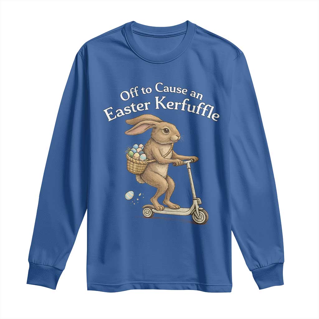 Funny Easter Bunny Long Sleeve Shirt Off To The Cause an Easter Kerfuffle TS14 Royal Blue Print Your Wear