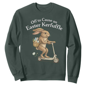 Funny Easter Bunny Sweatshirt Off To The Cause an Easter Kerfuffle TS14 Dark Forest Green Print Your Wear
