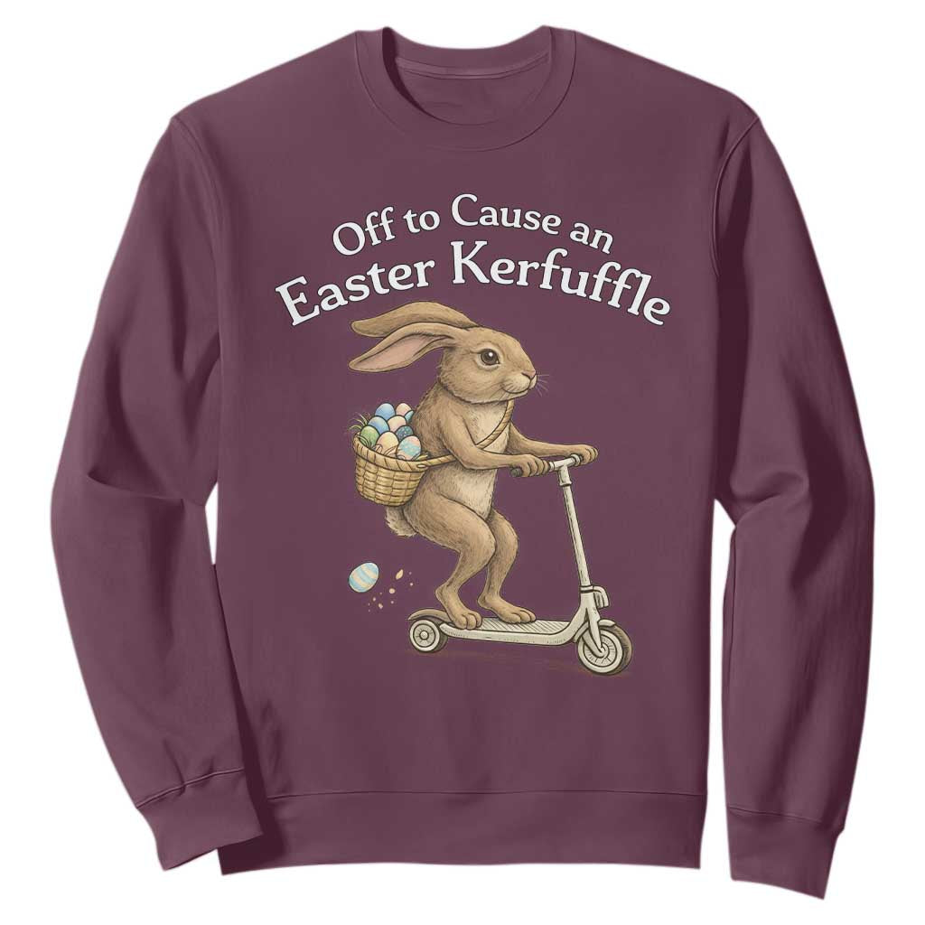 Funny Easter Bunny Sweatshirt Off To The Cause an Easter Kerfuffle TS14 Maroon Print Your Wear
