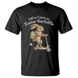 Funny Easter Bunny T Shirt Off To The Cause an Easter Kerfuffle TS14 Black Print Your Wear