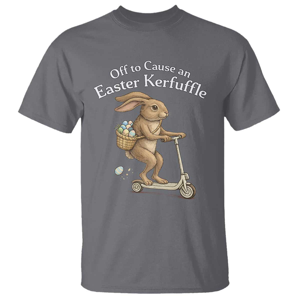 Funny Easter Bunny T Shirt Off To The Cause an Easter Kerfuffle TS14 Charcoal Print Your Wear
