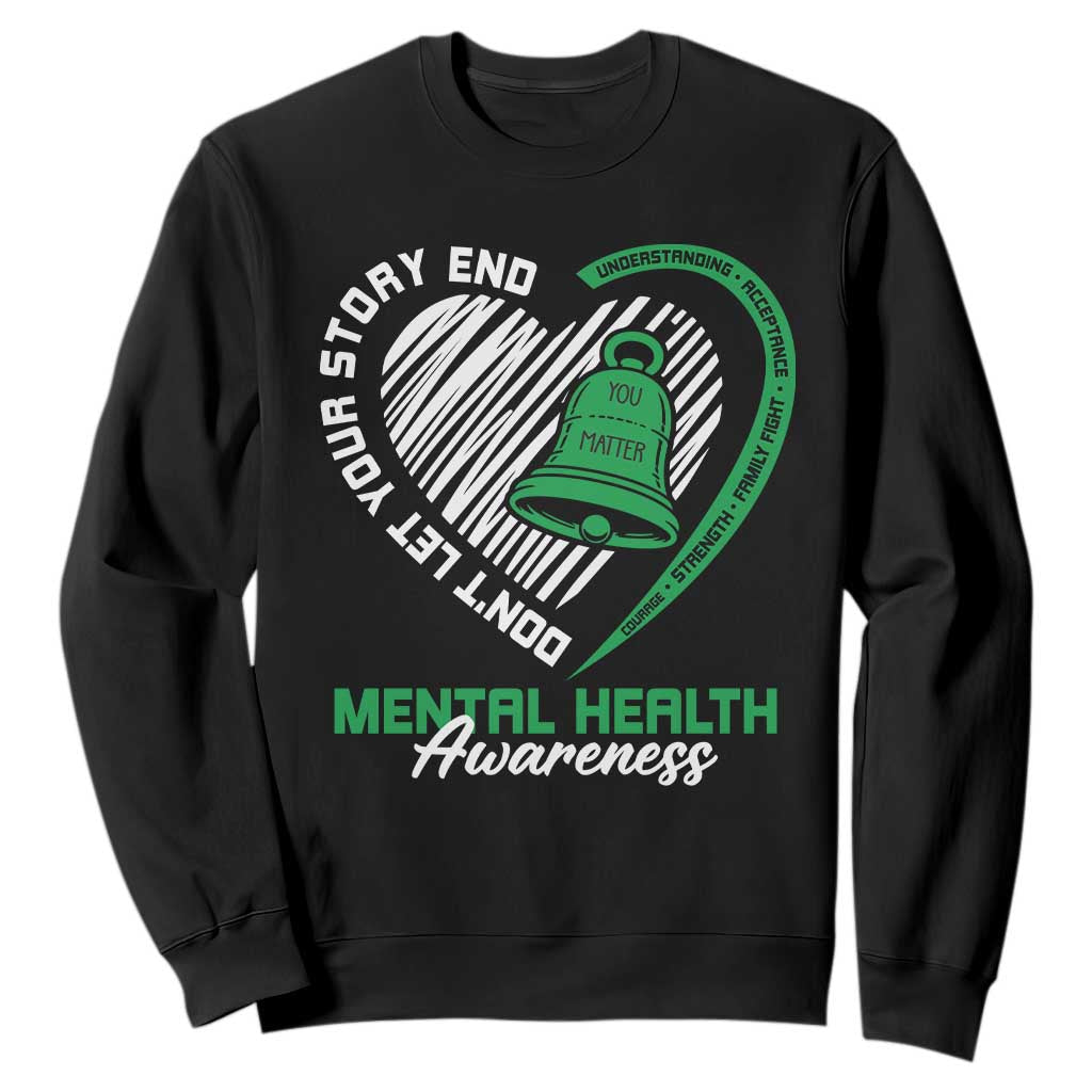Mental Health Awarenes Sweatshirt Green Ribbon Inspirational Psychologist Therapist TS14 Black Print Your Wear