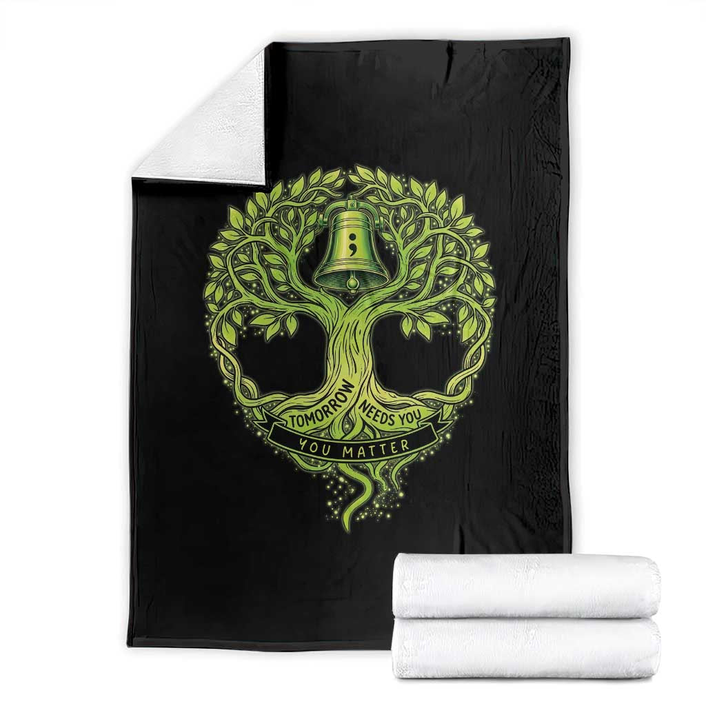 Mental Health Awarenes Throw Blanket Tomorrow Needs You You Matter TS14 Black Print Your Wear