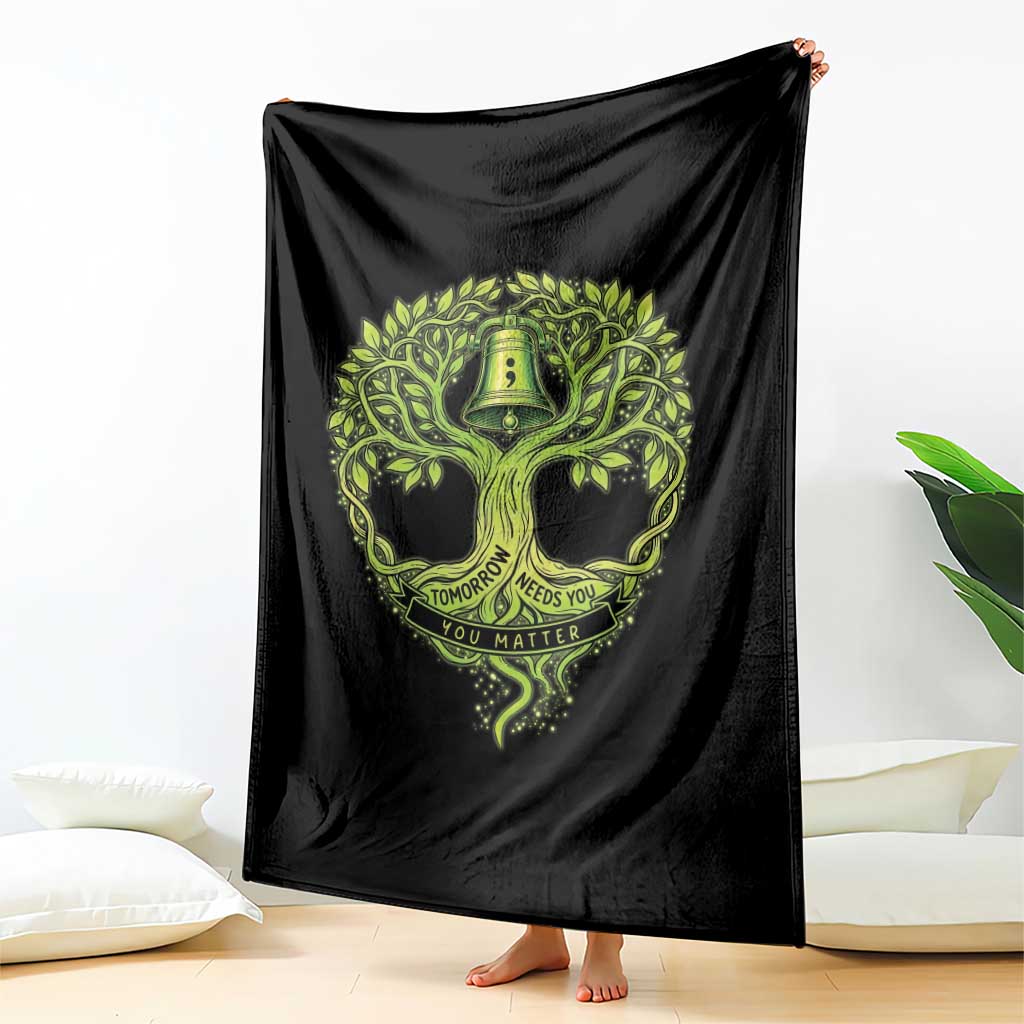 Mental Health Awarenes Throw Blanket Tomorrow Needs You You Matter TS14 Print Your Wear