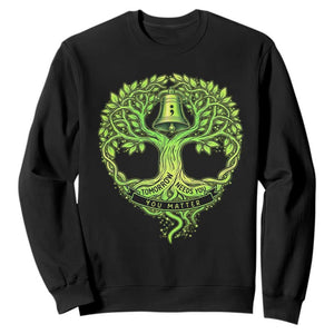 Mental Health Awarenes Sweatshirt Tomorrow Needs You You Matter TS14 Black Print Your Wear