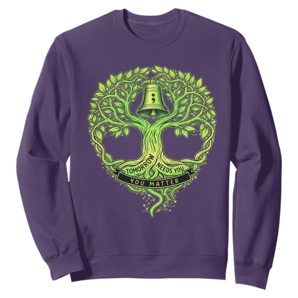 Mental Health Awarenes Sweatshirt Tomorrow Needs You You Matter TS14 Purple Print Your Wear