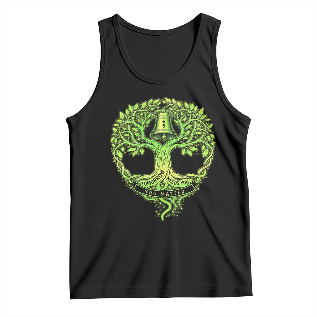 Mental Health Awarenes Tank Top Tomorrow Needs You You Matter TS14 Black Print Your Wear