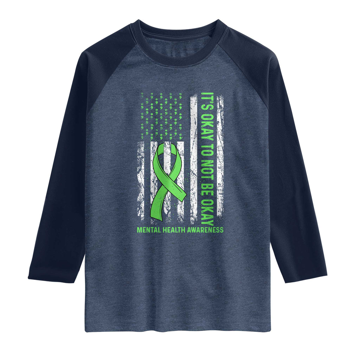 Mental Health Awarenes Raglan Shirt It's Okay To Not Be Okay TS14 Heather Denim Navy Print Your Wear