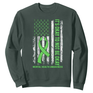 Mental Health Awarenes Sweatshirt It's Okay To Not Be Okay TS14 Dark Forest Green Print Your Wear