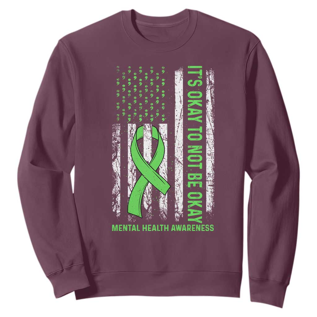 Mental Health Awarenes Sweatshirt It's Okay To Not Be Okay TS14 Maroon Print Your Wear