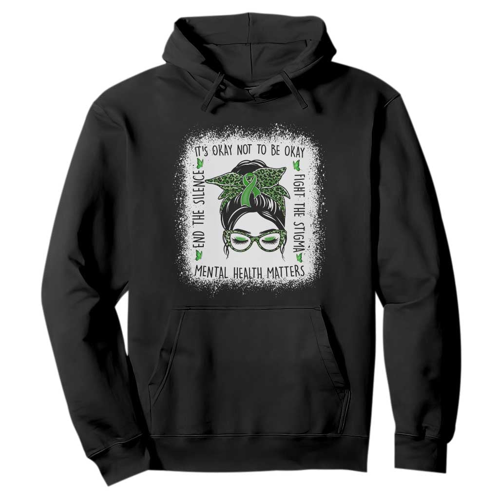 Mental Health Matters Hoodie Messy Bun Green Ribbon Support TS14 Black Print Your Wear