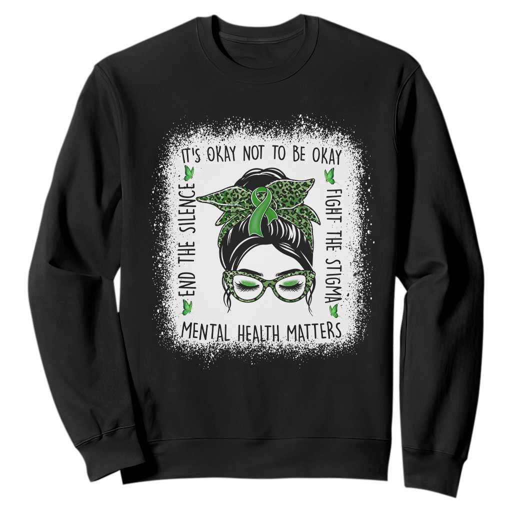 Mental Health Matters Sweatshirt Messy Bun Green Ribbon Support TS14 Black Print Your Wear