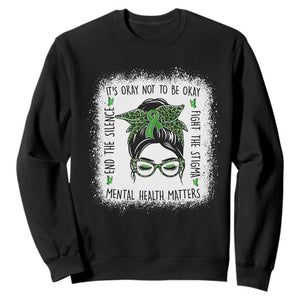 Mental Health Matters Sweatshirt Messy Bun Green Ribbon Support TS14 Black Print Your Wear