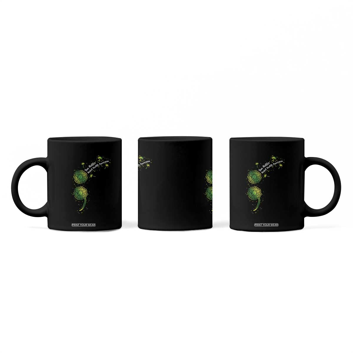 Mental Health Awarenes Coffee Mug Semicolon Dandelion You Matter TS14 Print Your Wear