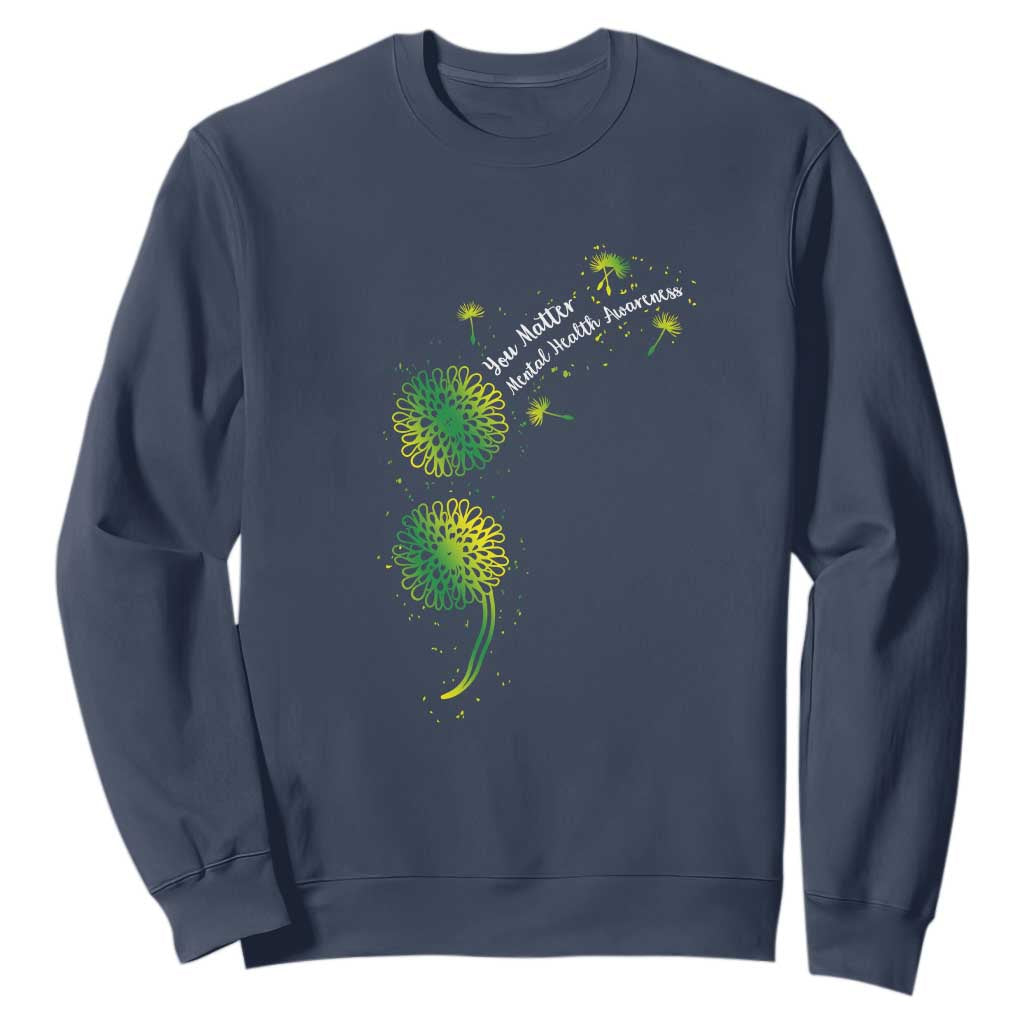 Mental Health Awarenes Sweatshirt Semicolon Dandelion You Matter TS14 Navy Print Your Wear