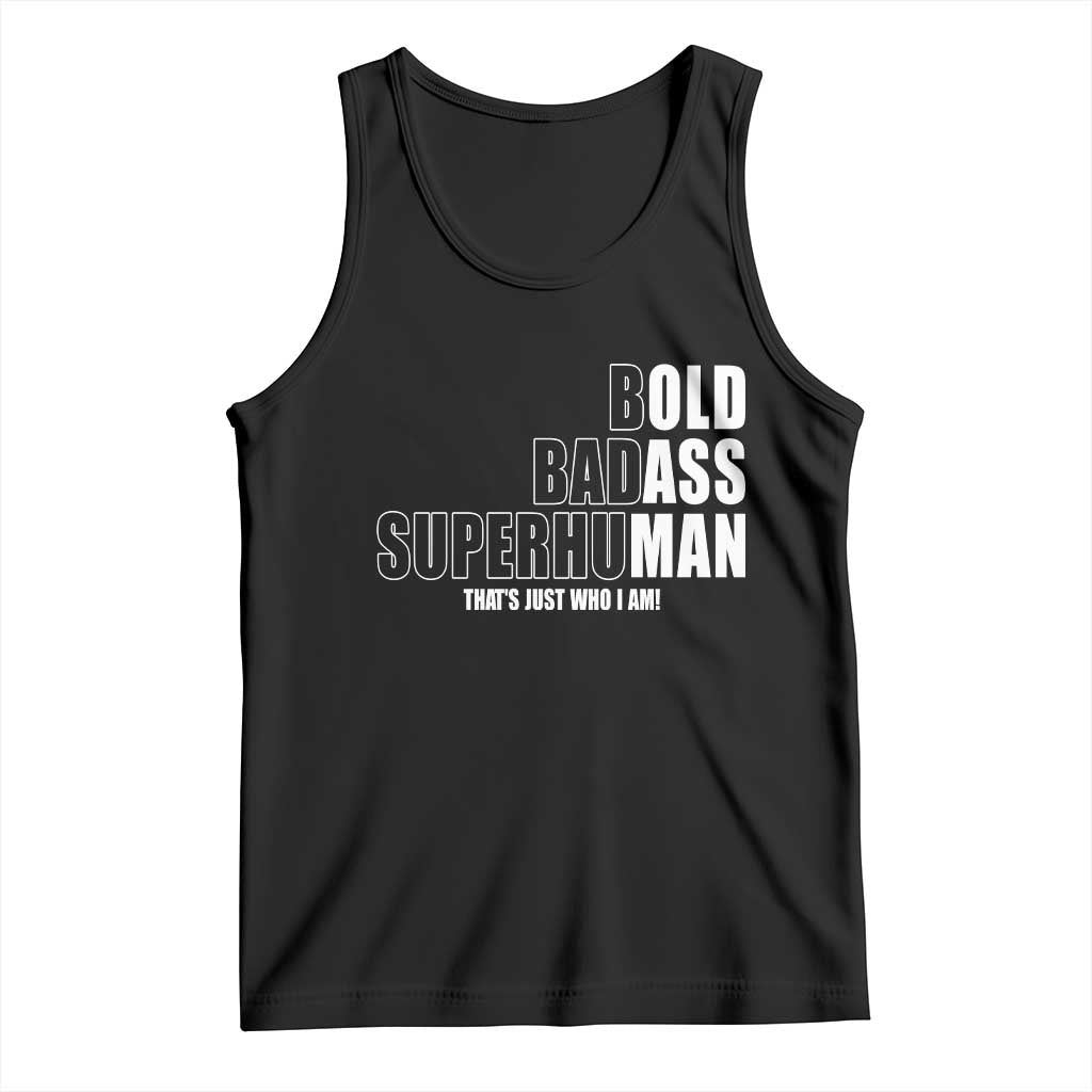 Bold Badass Superhuman Old Ass Man Tank Top Funny Grandpa Dad Motivational Quote TS14 Black Print Your Wear
