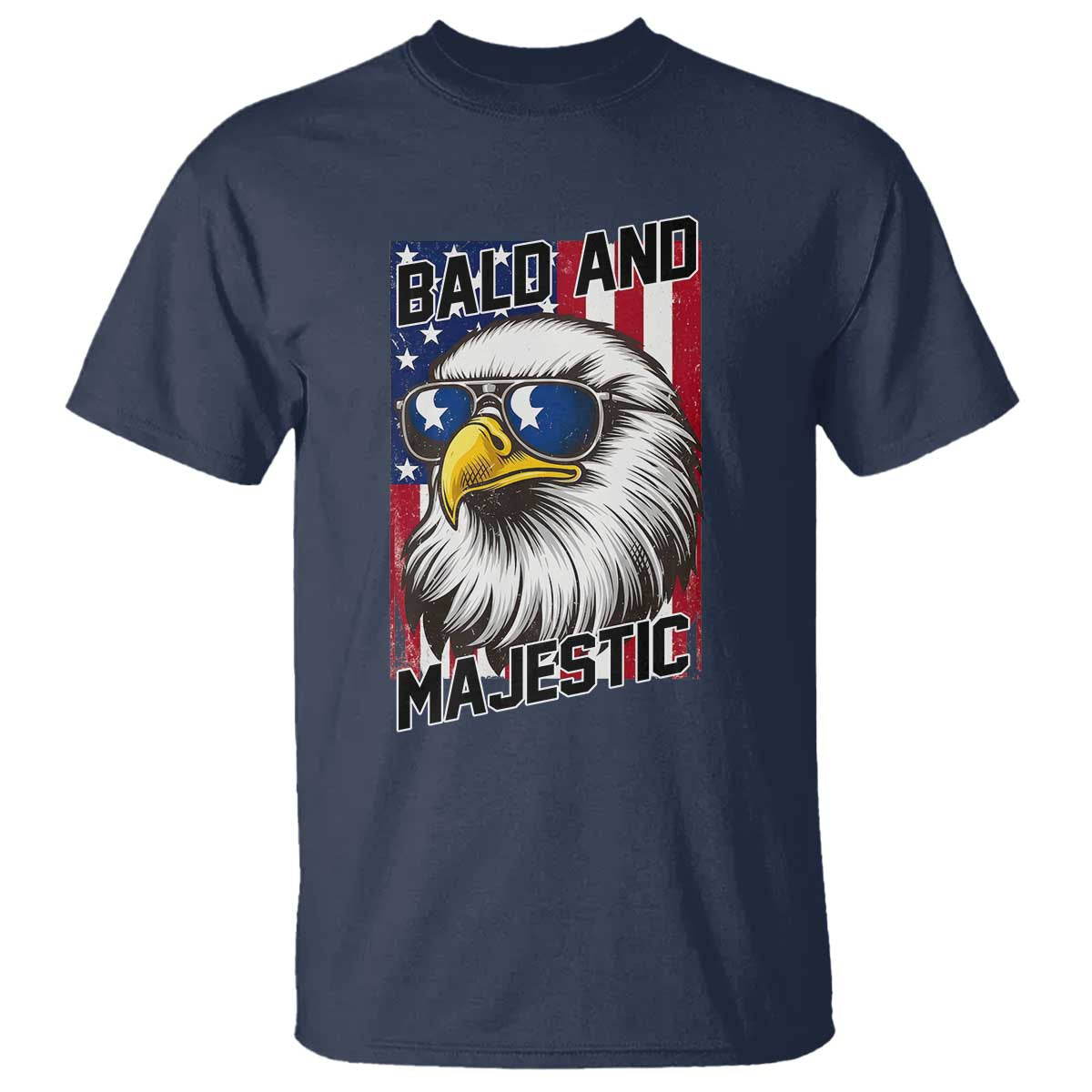 Bald and Majestic T Shirt Patriotic Bald Eagle 4th Of July TS14 Navy Print Your Wear