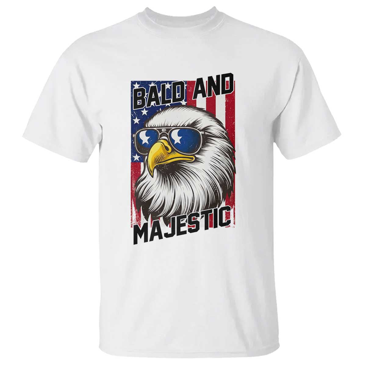 Bald and Majestic T Shirt Patriotic Bald Eagle 4th Of July TS14 White Print Your Wear