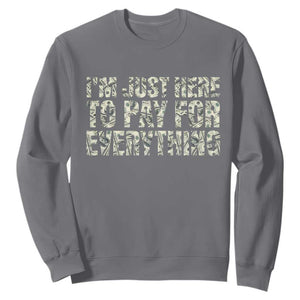 I'm Just Here to Pay for Everything Sweatshirt Funny Grandpa Dad Humor Gift TS14 Charcoal Print Your Wear