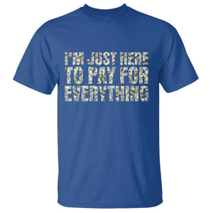 I'm Just Here to Pay for Everything T Shirt Funny Grandpa Dad Humor Gift TS14 Royal Blue Print Your Wear