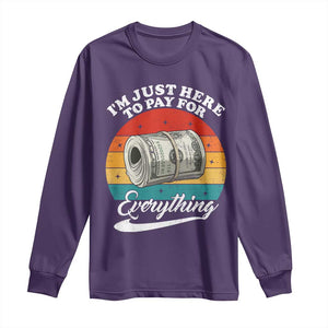 I'm Just Here to Pay for Everything Long Sleeve Shirt Funny Dad Grandpa Joke TS14 Purple Print Your Wear