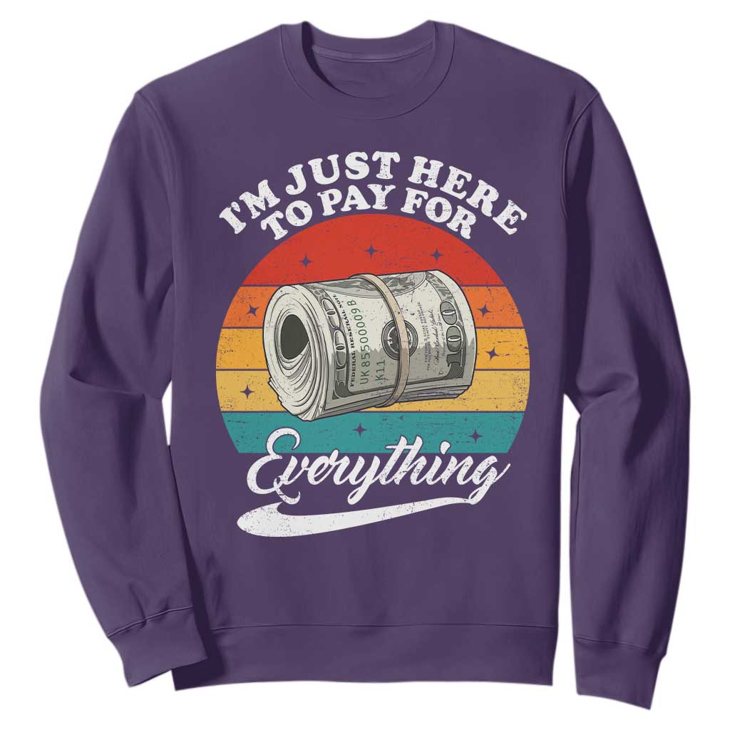I'm Just Here to Pay for Everything Sweatshirt Funny Dad Grandpa Joke TS14 Purple Print Your Wear