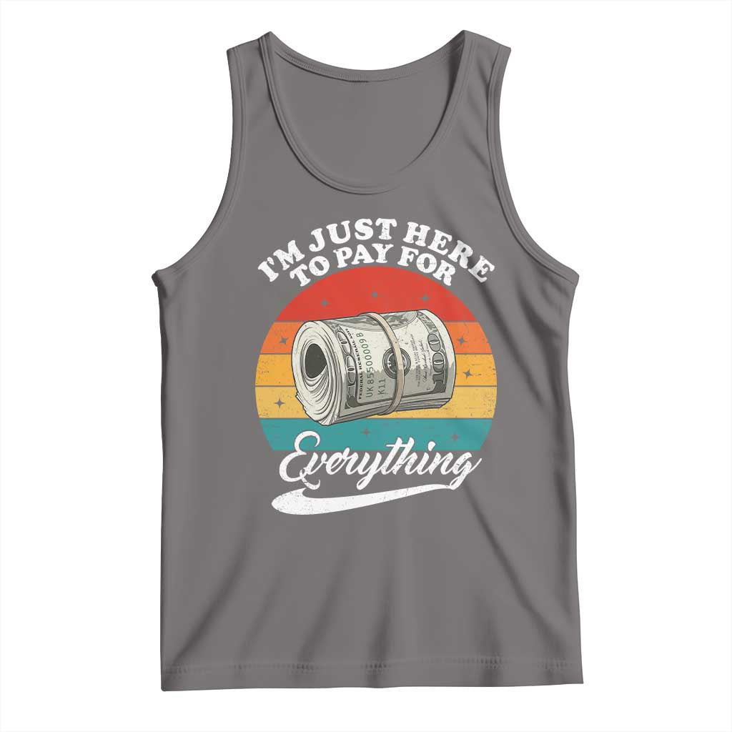 I'm Just Here to Pay for Everything Tank Top Funny Dad Grandpa Joke TS14 Deep Heather Print Your Wear