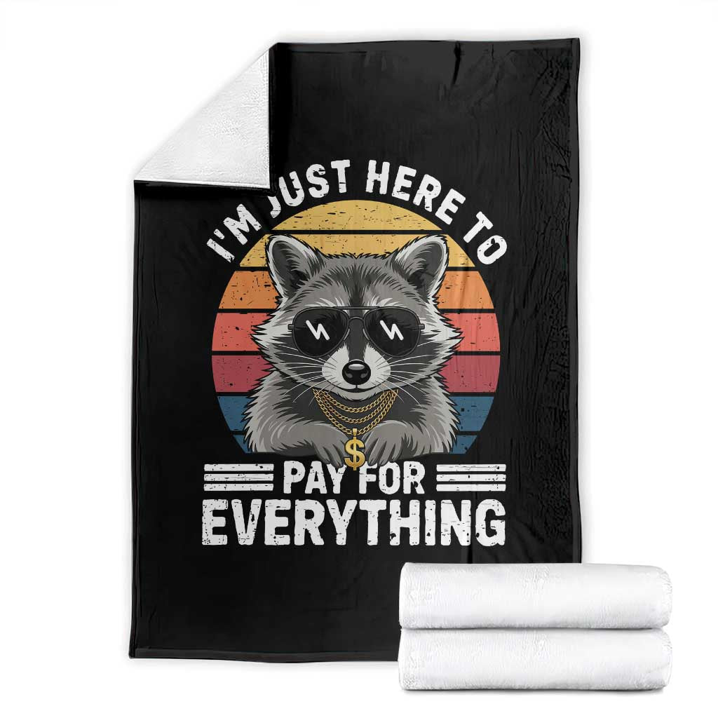 I'm Just Here to Pay for Everything Throw Blanket Funny Raccoon Dad Granpa Joke TS14 Black Print Your Wear