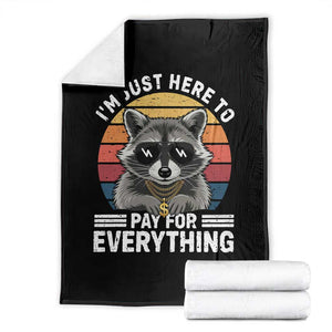 I'm Just Here to Pay for Everything Throw Blanket Funny Raccoon Dad Granpa Joke TS14 Black Print Your Wear