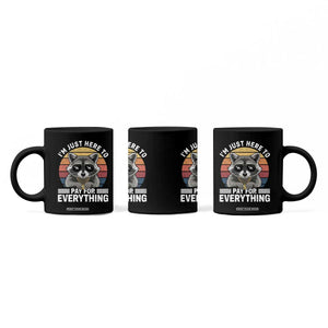 I'm Just Here to Pay for Everything Coffee Mug Funny Raccoon Dad Granpa Joke TS14 Print Your Wear