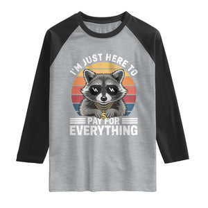 I'm Just Here to Pay for Everything Raglan Shirt Funny Raccoon Dad Granpa Joke TS14 Heather Gray Black Print Your Wear