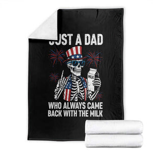 Just a Dad Who Always Came Back with The Milk Throw Blanket Funny Skeleton Dad 4th Of July TS14 Black Print Your Wear