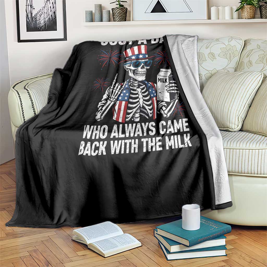 Just a Dad Who Always Came Back with The Milk Throw Blanket Funny Skeleton Dad 4th Of July TS14 Print Your Wear