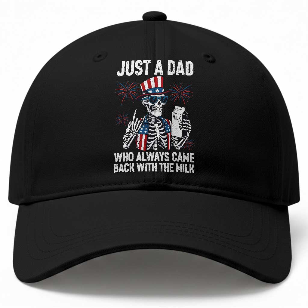 Just a Dad Who Always Came Back with The Milk Baseball Cap Funny Skeleton Dad 4th Of July TS14 Print Your Wear