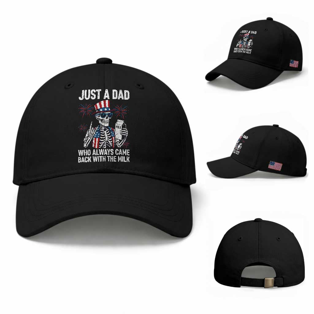 Just a Dad Who Always Came Back with The Milk Baseball Cap Funny Skeleton Dad 4th Of July TS14 Baseball Cap Universal Fit Black Print Your Wear