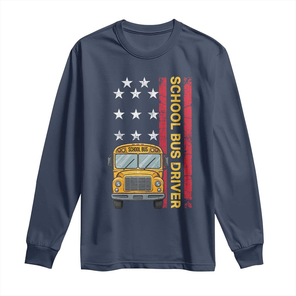 Patriotic School Bus Driver USA American Flag Long Sleeve Shirt TS14 Navy Print Your Wear