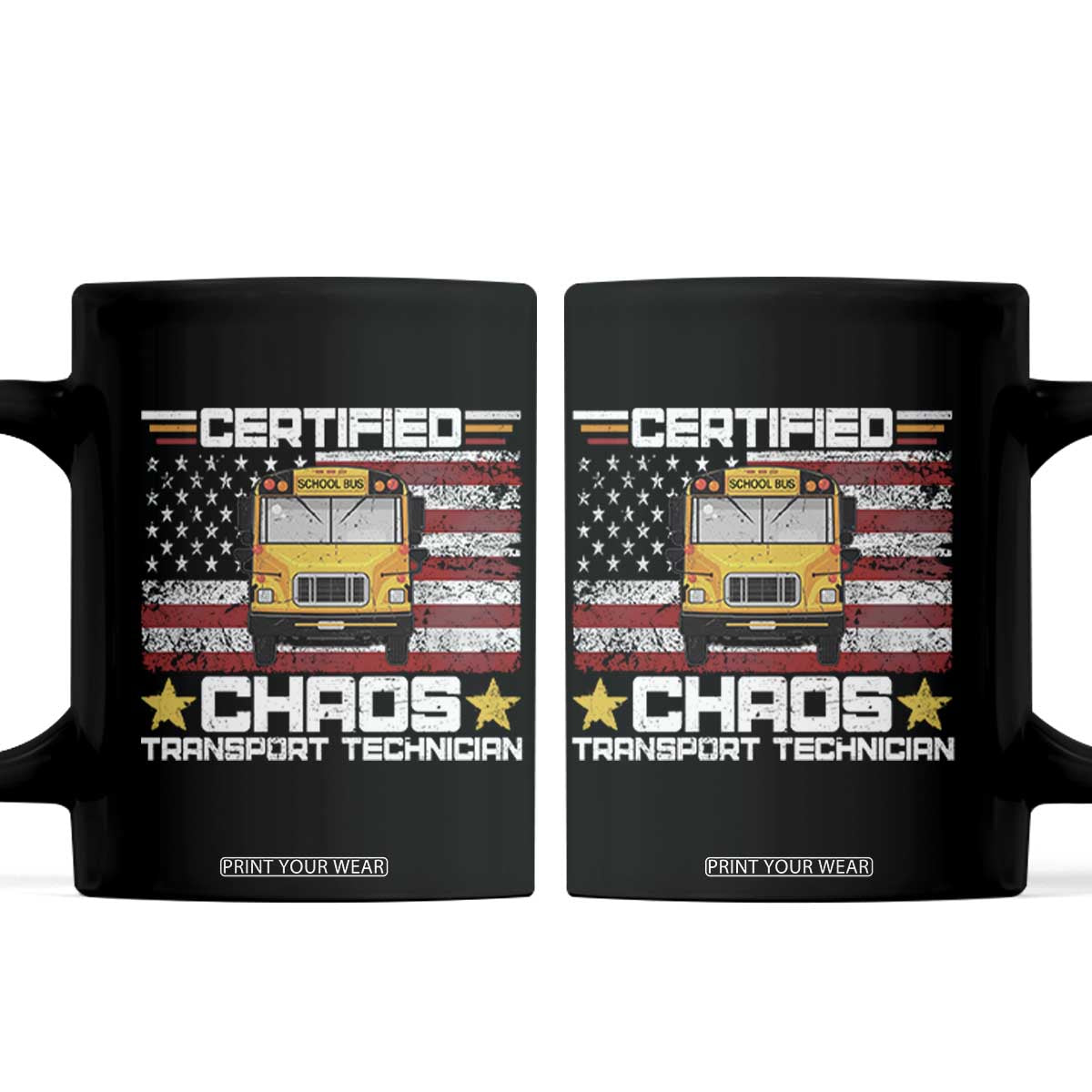 Certified Chaos Transport Technician Coffee Mug Patriotic School Bus Driver USA American Flag TS14 Black Print Your Wear