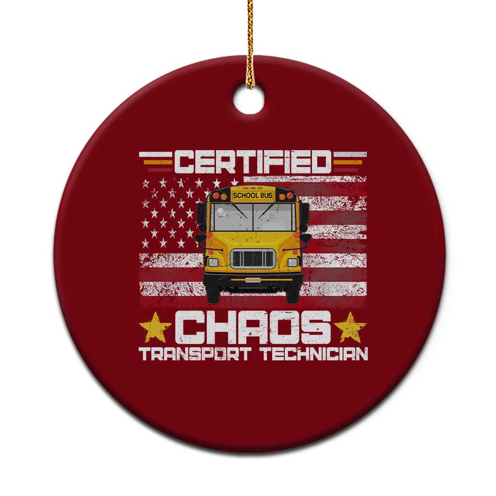 Certified Chaos Transport Technician Ceramic Ornament Patriotic School Bus Driver USA American Flag TS14 1pc Red Print Your Wear