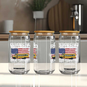 Retired School Bus Driver Glass Can Patriotic USA American Flag TS14 Print Your Wear