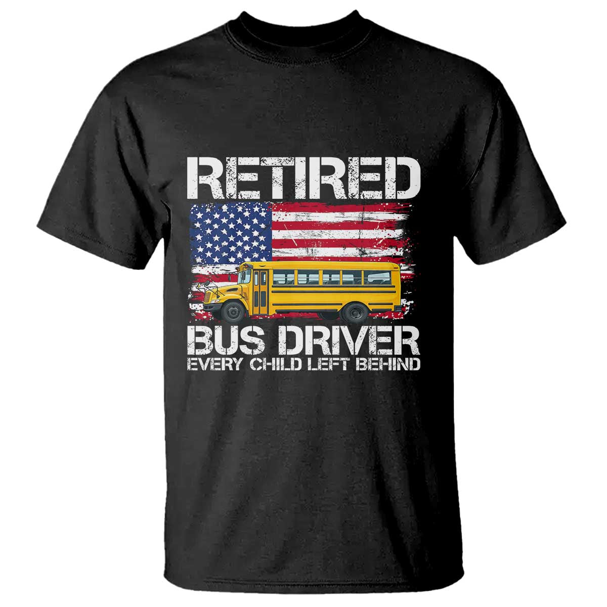Retired School Bus Driver T Shirt Patriotic USA American Flag TS14 Black Print Your Wear