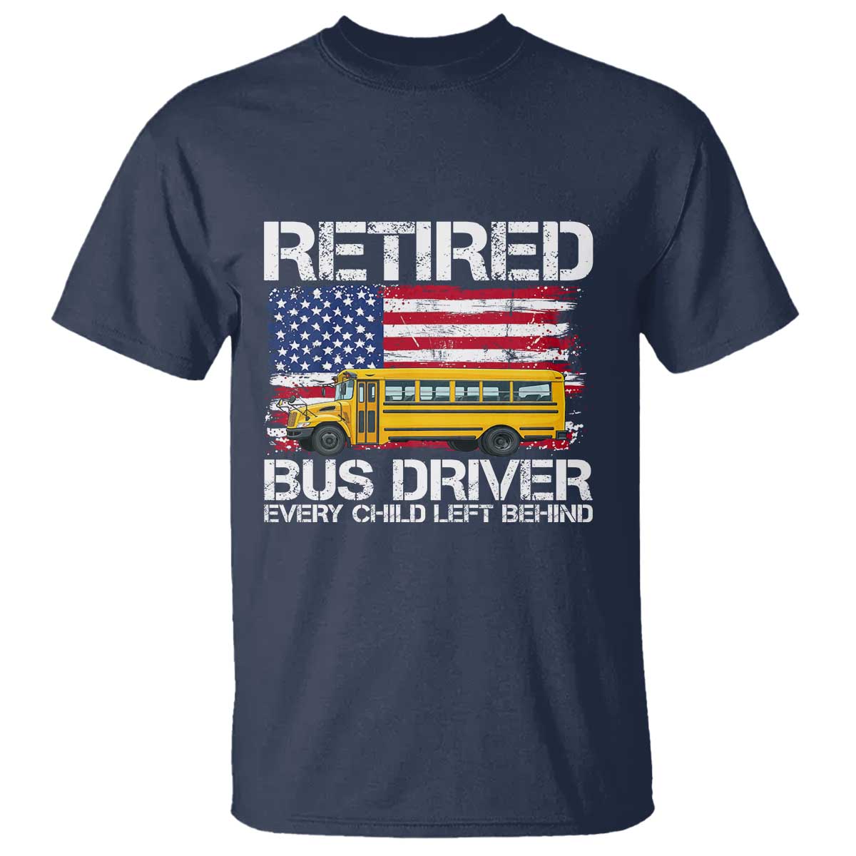 Retired School Bus Driver T Shirt Patriotic USA American Flag TS14 Navy Print Your Wear
