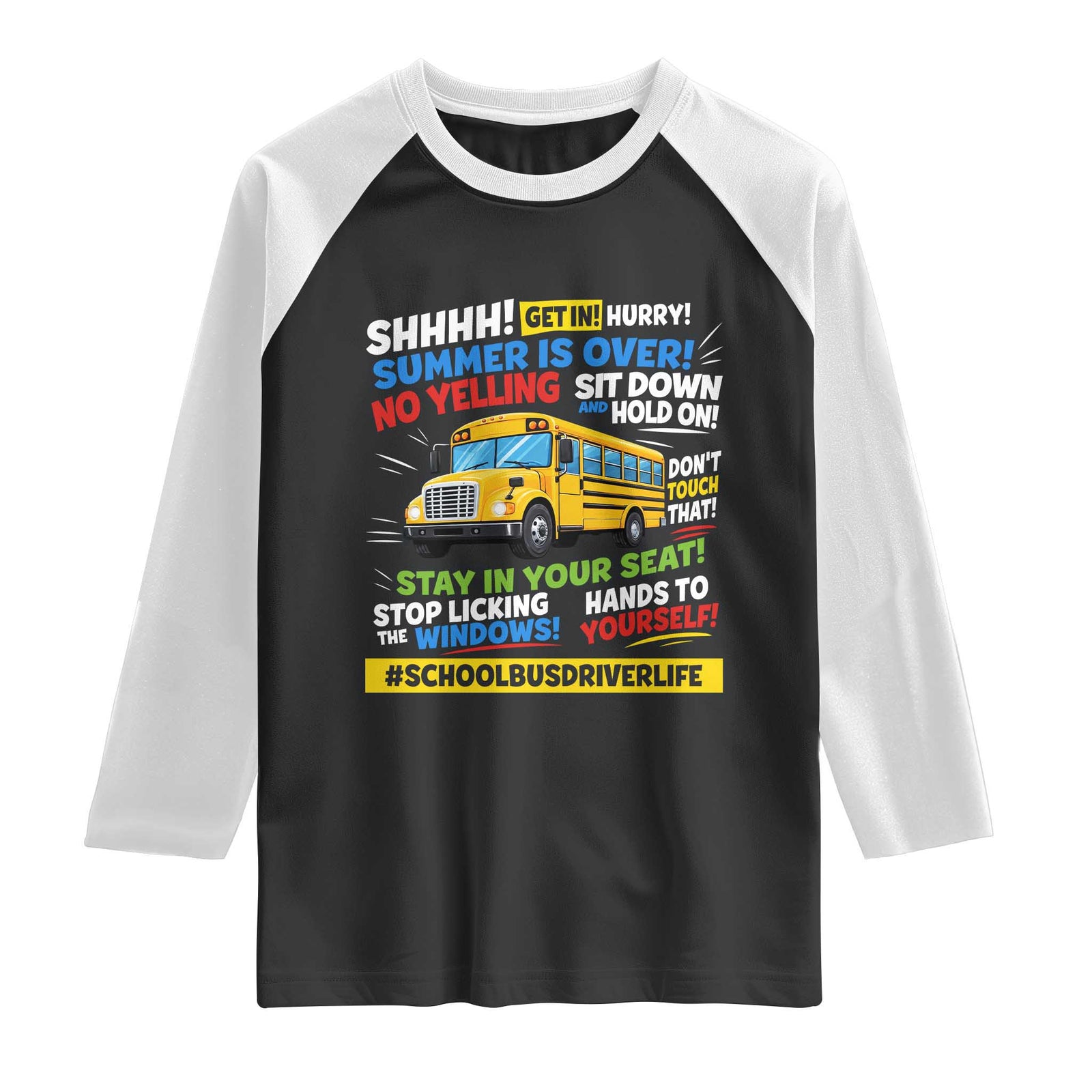Funny School Bus Driver Life Raglan Shirt Back to School Teacher Kids TS14 Black White Print Your Wear