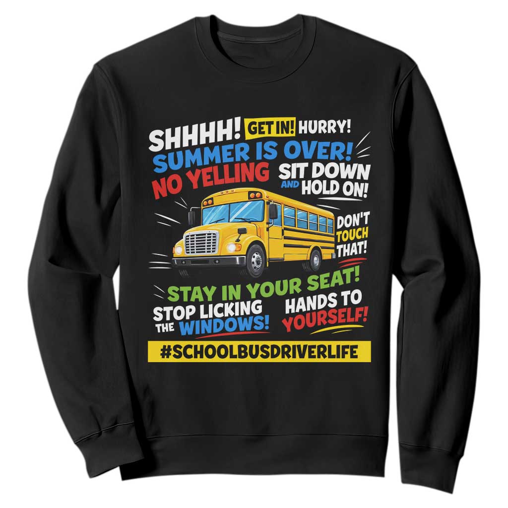 Funny School Bus Driver Life Sweatshirt Back to School Teacher Kids TS14 Black Print Your Wear