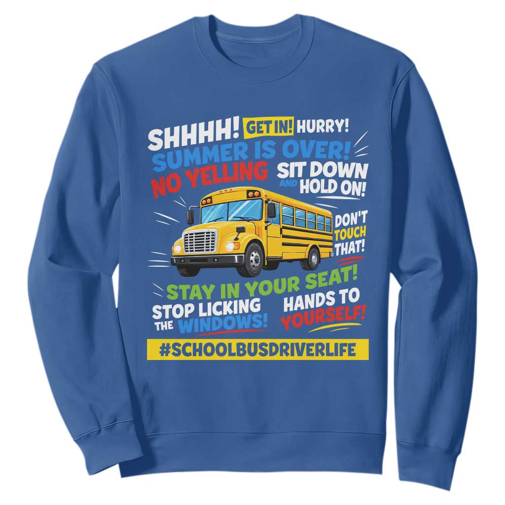 Funny School Bus Driver Life Sweatshirt Back to School Teacher Kids TS14 Royal Blue Print Your Wear