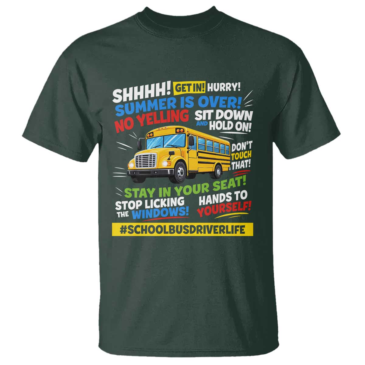 Funny School Bus Driver Life T Shirt Back to School Teacher Kids TS14 Dark Forest Green Print Your Wear