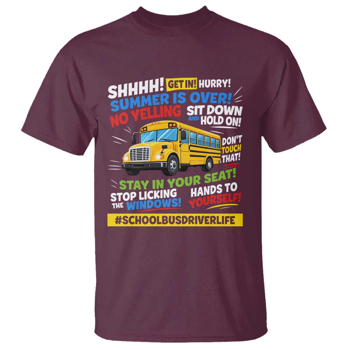 Funny School Bus Driver Life T Shirt Back to School Teacher Kids TS14 Maroon Print Your Wear