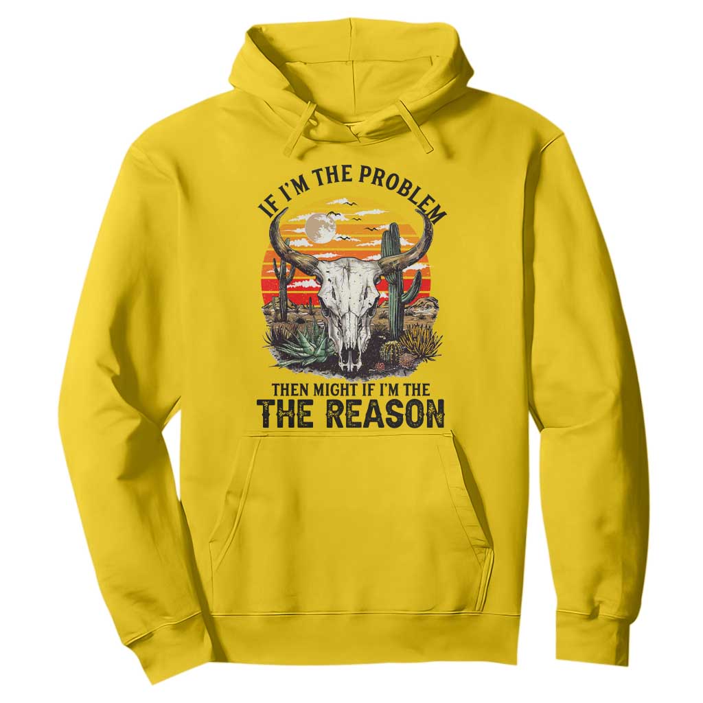 Cow Bull Skull Hoodie If Problem Vintage Then You Might Be Reason TS14 Daisy Print Your Wear
