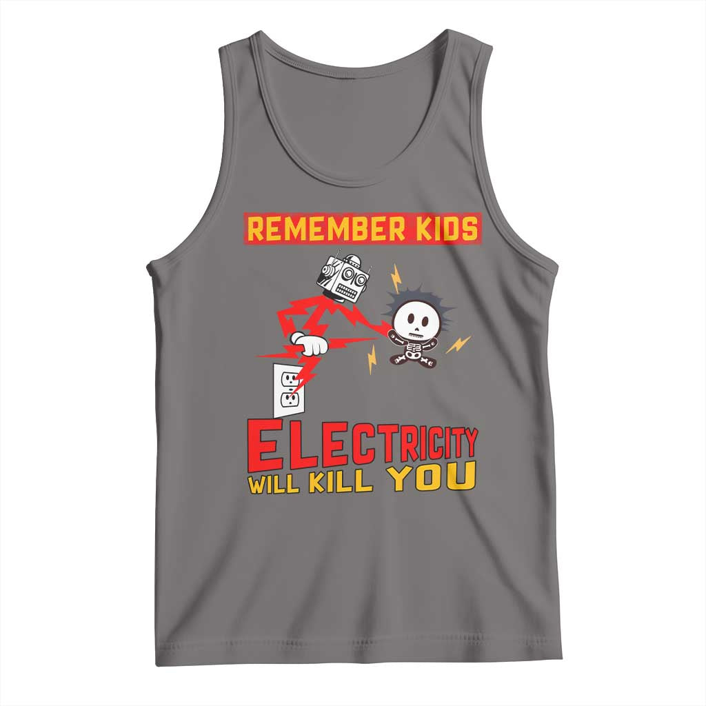 Funny Electrician Tank Top Remember Kids Electricity Will Kill You TS14 Deep Heather Print Your Wear